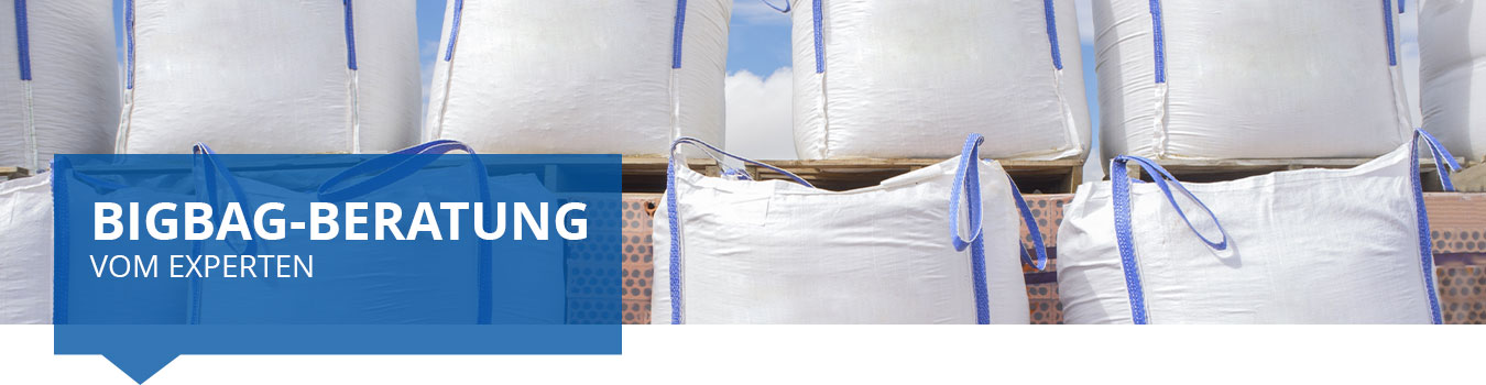 Bigbag-Beratung vom Experten Bigbag-Beratung vom Experten